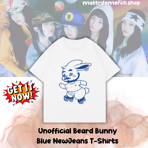 Unofficial Beard Bunny Blue DTNK1303 NewJeans T-Shirts